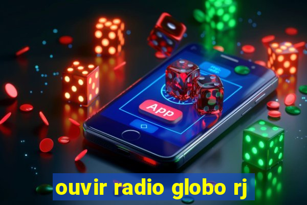 ouvir radio globo rj